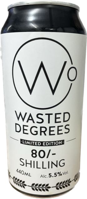 Wasted Degrees 80 Shilling
