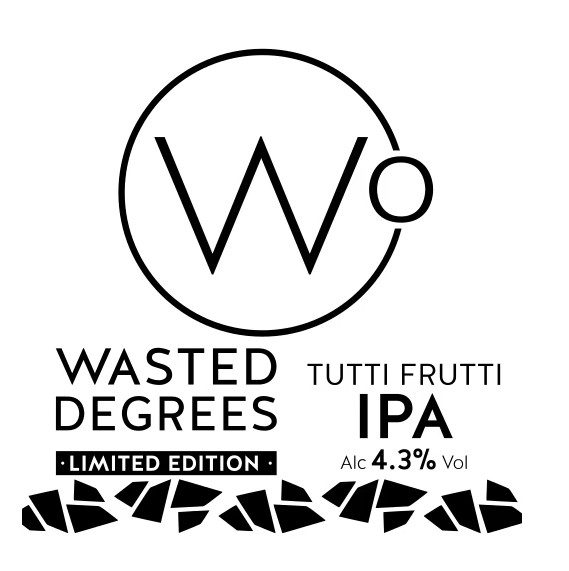 Wasted Degrees Tutti Frutti